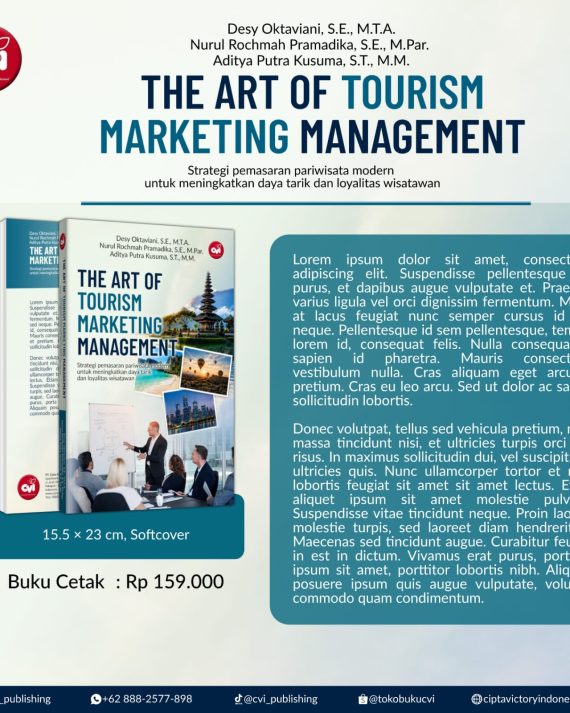 THE ART OF TOURISM MANAGEMENT Strategi Pemasaran Pariwisata Modern untuk Meningkatkan Daya Tarik dan Loyalitas Wisatawan