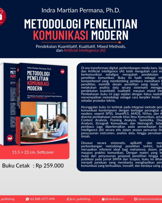 METODOLOGI PENELITIAN KOMUNIKASI MODERN Pendekatan Kuantitatif, Kualitatif, Mixed Methods, dan Artificial Intelligence (AI)