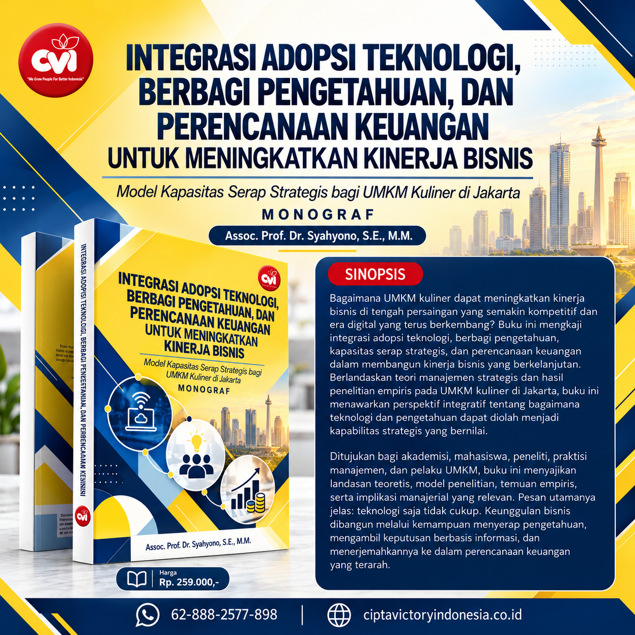 INTEGRASI ADOPSI TEKNOLOGI, BERBAGI PENGETAHUAN, DAN PERENCANAAN KEUANGAN UNTUK MENINGKATKAN KINERJA BISNIS Model Kapasitas Serap Strategis bagi UMKM Kuliner di Jakarta