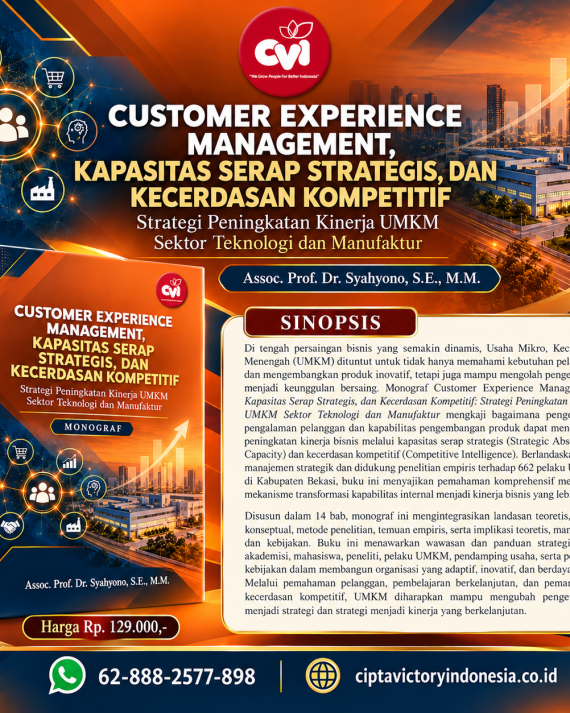 CUSTOMER EXPERIENCE MANAGEMENT, Kapasitas Serap Strategis dan Kecerdasan Kompetitif Strategi Peningkatan Kinerja UMKM Sektor Teknologi dan Manufaktur