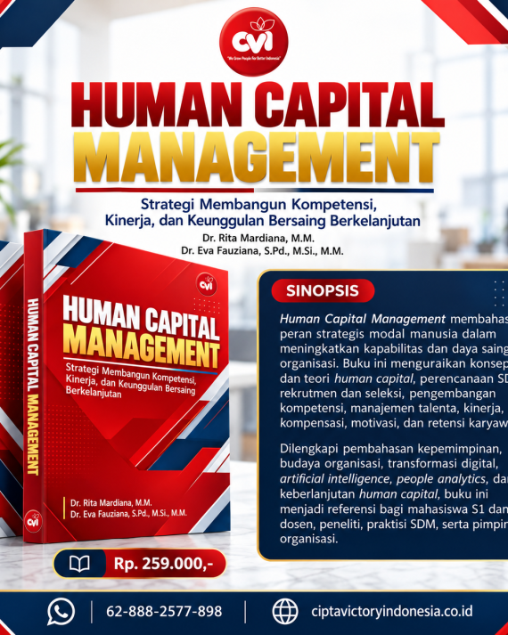 HUMAN CAPITAL MANAGEMENT: Strategi Membangun Kompetensi, Kinerja, dan Keunggulan Bersaing Berkelanjutan