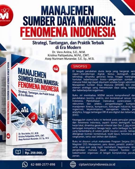 MANAJEMEN SUMBER DAYA  MANUSIA: Fenomena Indonesia Strategi, Tantangan dan Praktik Terbaik di Era Modern